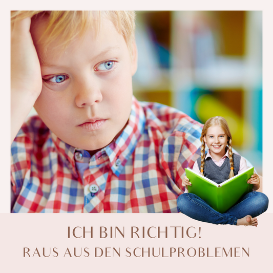 Ich bin richtig! Raus aus den Schulproblemen-Paket